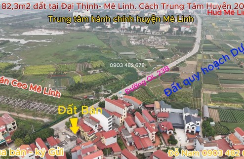 Bán đất gần trung tâm hành chính huyện Mê Linh, dt 82,3m2. Giá đầu tư